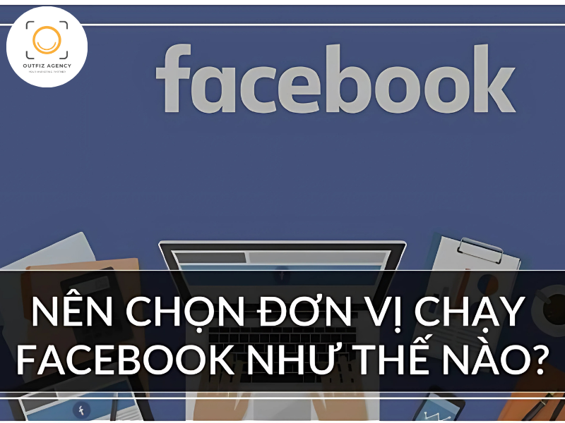 Tiêu chí quan trọng để đánh giá chất lượng dịch vụ chạy thuê quảng cáo Facebook chiết khấu