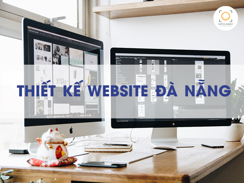 Thiết kế website tại Đà Nẵng uy tín, chuẩn SEO, tối ưu chuyển đổi 