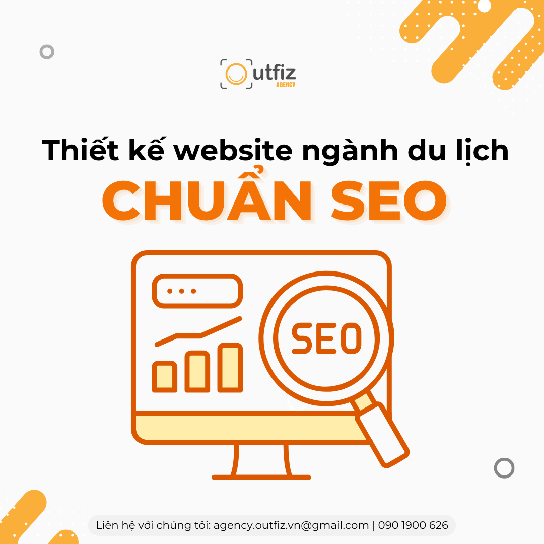 Thiết kế website ngành du lịch chuẩn SEO, giao diện đẹp và đầy đủ tính năng đặt tour. Xem báo giá website du lịch 2025 và giải pháp chuyên nghiệp từ Outfiz Agency.