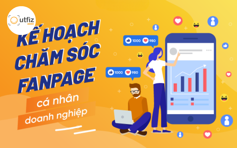 Kế hoạch chăm sóc fanpage bài bản từ A-Z giúp tăng tương tác, tiếp cận đúng tệp khách hàng và tối ưu hiệu quả truyền thông Facebook cho mọi doanh nghiệp.
