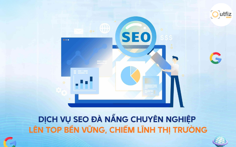 Dịch vụ SEO Đà Nẵng chuyên sâu tăng trưởng bền vững