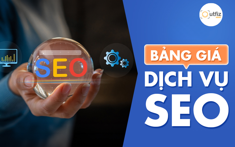 Báo giá dịch vụ SEO website mới nhất 2026 tại Outfiz Agency. Xem chi tiết chi phí, quy trình SEO tổng thể, cam kết hiệu quả traffic và chuyển đổi bền vững.